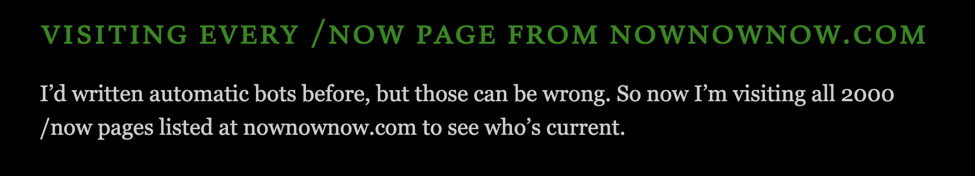 A screenshot from Derek's now page, which says that he's currently manually going through all of the now pages